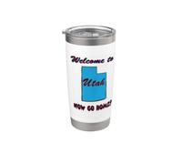 Utah Bienvenido a Ahora vete a casa, broma divertida y humorística Vaso térmico de acero inoxidable de doble pared