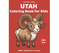 Utah: Coloring Book for Kids Ages 4-8: Wildlife, National Parks and Fun Facts (Adventure Kids State Coloring Books)
