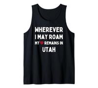 Utah Dondequiera Que Pueda Vagar mi corazón permanece en Utah Camiseta sin Mangas