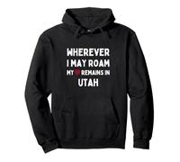 Utah Dondequiera Que Pueda Vagar mi corazón permanece en Utah Sudadera con Capucha