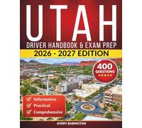 Utah Driver Handbook & Exam Prep: 400 Practice Questions, Road Signs Guide & Complete Study Manual for the Utah DMV Permit Test (U.S. DMV Exam Guide 2026-2027)