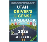 Utah Driver’s License Handbook: The Complete DMV Permit Test Study Guide with 150+ Practice Questions, Road Signs Review, Traffic Laws & Driving Test ... RYDER'S ULTIMATE DRIVER'S LICENSE HANDBOOK)