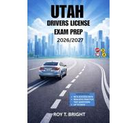 UTAH DRIVERS LICENSE EXAM PREP 2026/2027: An Essential Manual for First Time Success