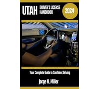 Utah Driver's License Handbook 2024: Your Complete Guide to Confident Driving