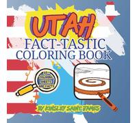Utah Fact-Tastic Coloring Book: Fun Facts, Landmarks, and State Symbols to Color and Learn: A creative and educational coloring adventure through the Beehive State for kids and families