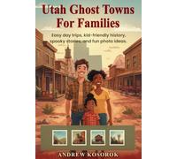 Utah Ghost Towns for Families: Easy day trips, kid-friendly history, spooky stories, and fun photo ideas
