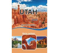 UTAH GUIDE DI VIAGGIO 2025