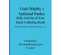 Utah Mighty 5: Fun Fact & Coloring Activity Book: Explore Utah’s National Parks with Kids Ages 4-8 (“Explore & Learn Series”)