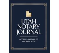 Utah Notary Journal: Public Notary Log Book | 8.5 x 11, Over 200 Entries: Secure, Compliant, and Easy-to-Use Record Keeping for Notarial Acts