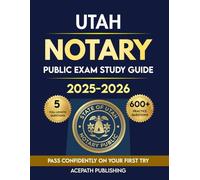 UTAH NOTARY PUBLIC EXAM STUDY GUIDE: Master the secret of passing with confidence with 600+ questions, 5 full-length tests, tips, strategies, and in-depth explanations.