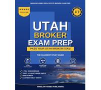 Utah Real Estate Broker Exam Prep: The Step-by-Step Study Guide to Pass Your Utah Broker Exam on the First Try, With Practice Tests, Broker Math, and ... (Winslow Homes Real Estate Broker Exam Prep)
