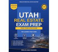 Utah Real Estate Exam Prep: The Simple Step-by-Step Study Guide to Pass Your Utah Sales Agent License Exam on the First Try (Winslow Homes Real Estate Exam Prep)
