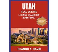 UTAH REAL ESTATE LICENSE EXAM PREP 2026/2027: Tested question and answer exercises covering all major subject areas