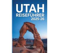 UTAH REISEFÜHRER 2025-26