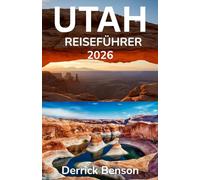 Utah Reiseführer 2026