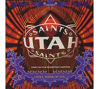 Utah Saints / I Still Think Of You