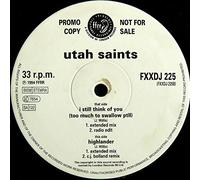 Utah Saints - I Still Think Of You (Too Much To Swallow PtII)