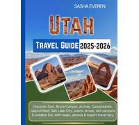 UTAH TRAVEL GUIDE 2025-2026: Discover Zion, Bryce Canyon, Arches, Canyonlands, Capitol Reef, Salt Lake City, scenic drives, slot canyons & outdoor fun, with maps, photos & expert travel tips.