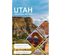 Utah Travel Guide 2025-2026: From Red Rocks to Snow Caps - Your Adventure Awaits!
