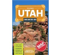 Utah Travel Guide 2025-2026 (Full Color): Explore the best of Utah: Top places to Visit and Experience