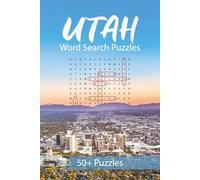 Utah Word Search: 50+ Utah Puzzles | Cities, History, Sights, National Parks and More | 6x9 110 pages | Great for All Ages
