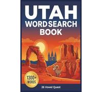 Utah Word Search Book: Puzzles for Adults and Seniors: Fun Games from Zion, Bryce, Arches National Parks, Salt Lake City & More