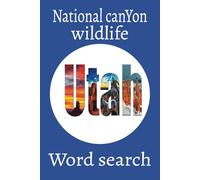 UTah word search puzzle Book: Easy to read print about Utah,National canyons,wild life, and more[6x9 inches,110 pages] 50+ Puzzles.. Gift for Vacation,Holiday,and free time.