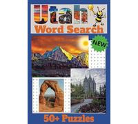 Utah Word Search Puzzle Book: Utah Word Search Puzzle Book: Word Searches with Easy to Read Print about The State, Landmarks, Attractions and More / ... for Vacations, Holidays, and Free Times