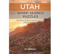 Utah Word Search Puzzles: 84 Relaxing Word Search Puzzles Inspired by Utah (Wellstone Word Searches)