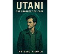 Utani - The Prophecy of Code (Utani Saga)