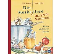 Ute Krause Luis Die Muskeltiere - Das große Kochbuch: Unsere köstlic (Tapa dura)