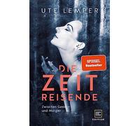 Ute Lemper Die Zeitreisende: Zwischen Gestern und Morgen (Tapa dura)