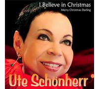 Ute Schönherr - I Believe in Christmas