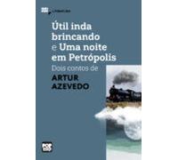 Útil Inda Brincando E Uma Noite Em Petrópolis (ebook)