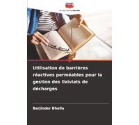 Utilisation de barrières réactives perméables pour la gestion des lixiviats de décharges
