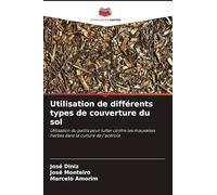 Utilisation de différents types de couverture du sol: Utilisation du paillis pour lutter contre les mauvaises herbes dans la culture de l'acérola