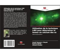 Utilisation de la technique LIBS pour déterminer la teneur en calcium des os: Spectroscopie plasma