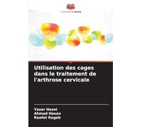 Utilisation des cages dans le traitement de l'arthrose cervicale