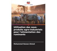 Utilisation des sous-produits agro-industriels pour l'alimentation des ruminants