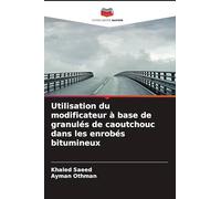 Utilisation du modificateur à base de granulés de caoutchouc dans les enrobés bitumineux