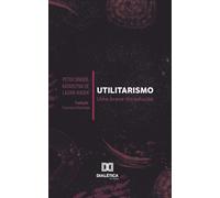 Utilitarismo: Uma breve introdução