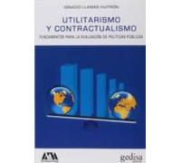 Utilitarismo Y Contractualismo: Fundamentos Para La Evaluacion De Poli