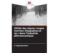 Utilité des algues rouges marines (Kappaphycus sp.) dans l'industrie pharmaceutique