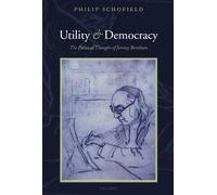 Utility And Democracy: The Political Thought of Jeremy Bentham