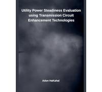 Utility Power Steadiness Evaluation using Transmission Circuit Enhancement Technologies