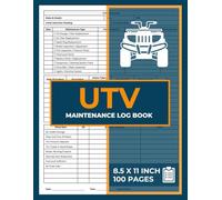 Utility Task Vehicle Maintenance Log Book: UTV Repair & Service Record with Daily Inspection Checklist | Maintenance Logbook for Side-By-Side Vehicles | 100 Form