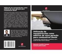 Utilização de nanopartículas como aditivos de nova geração para combustível diesel: Considerações experimentais e numéricas, com o auxílio de redes neurais artificiais