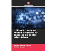 Utilização de redes neurais artificiais na conceção de pontes ortotrópicas