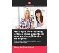Utilização do e-learning entre o corpo docente de uma escola politécnica na Nigéria