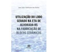Utilização Do Lodo Gerado Na Eta De Alvorada-rs Na Fabricação De Bloco